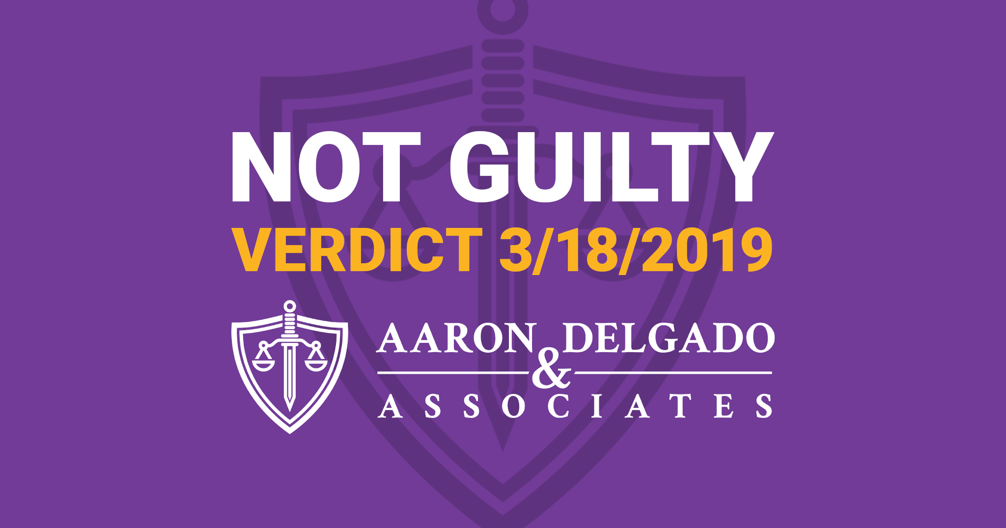 Aaron Delgado & Associates not guilty verdict